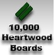 10k Heartwood Boards